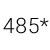 485 (+/- 5)